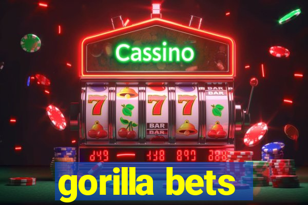 gorilla bets