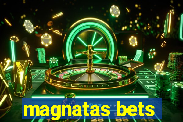 magnatas bets