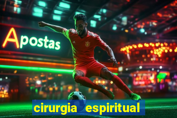 cirurgia espiritual marlon santos