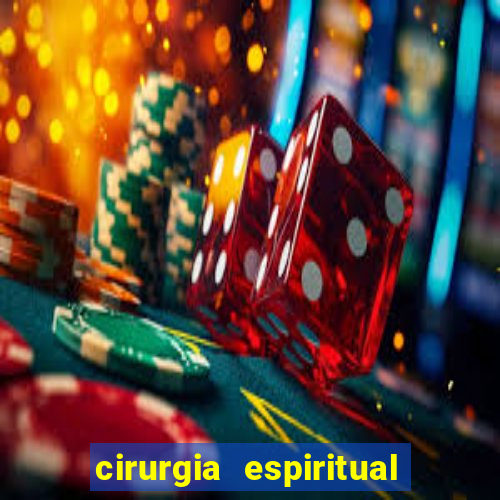 cirurgia espiritual marlon santos
