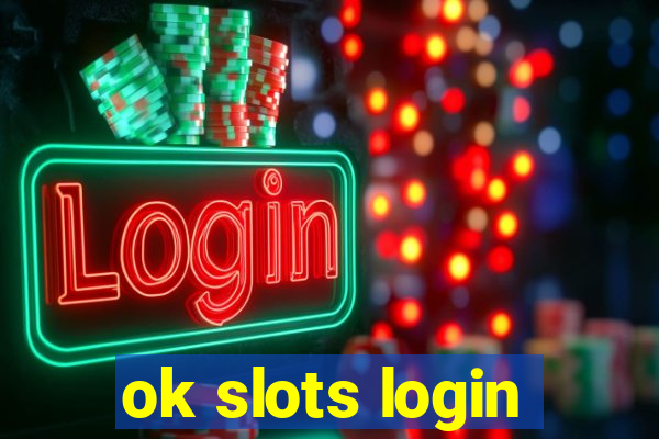 ok slots login