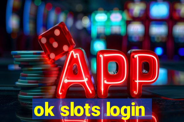 ok slots login