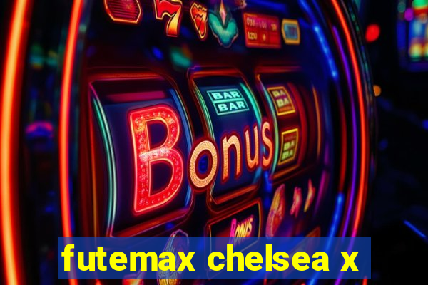 futemax chelsea x