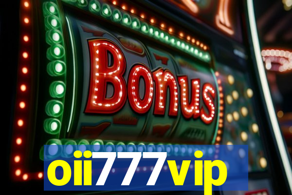 oii777vip