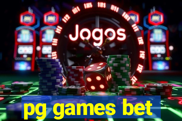 pg games bet