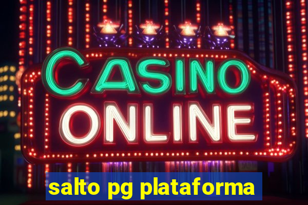 salto pg plataforma