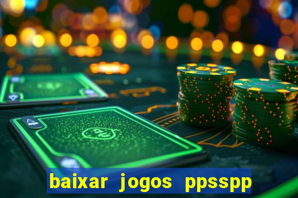 baixar jogos ppsspp para android