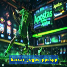 baixar jogos ppsspp para android