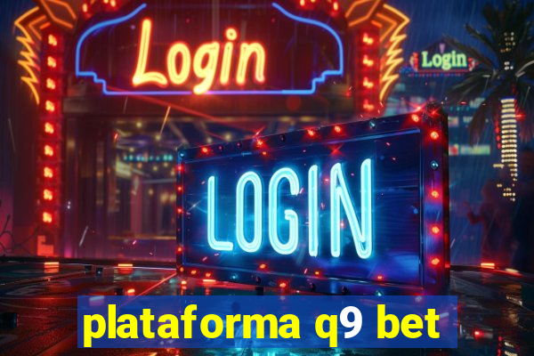 plataforma q9 bet
