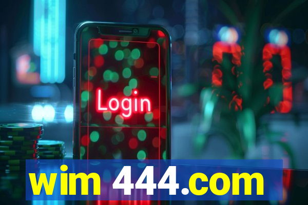 wim 444.com