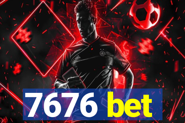 7676 bet