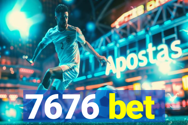 7676 bet