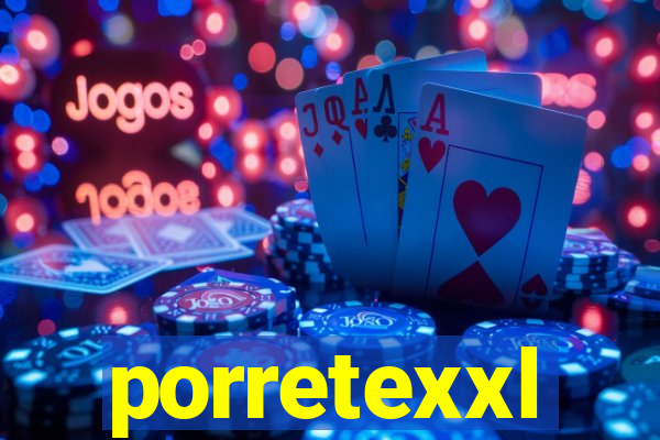 porretexxl