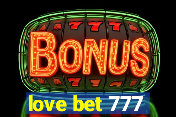 love bet 777