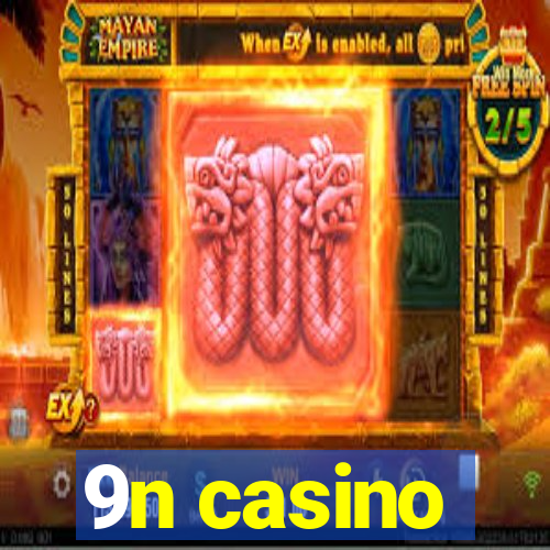 9n casino