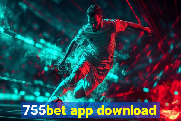 755bet app download