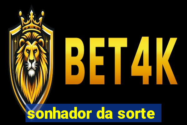 sonhador da sorte