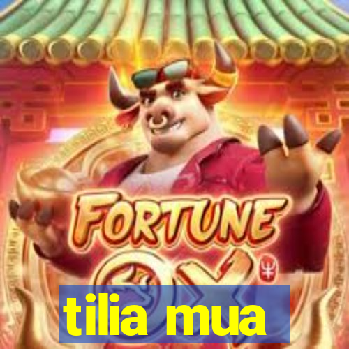 tilia mua