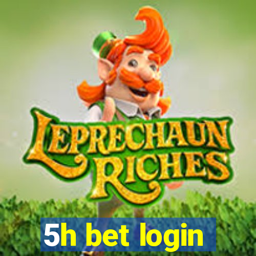 5h bet login