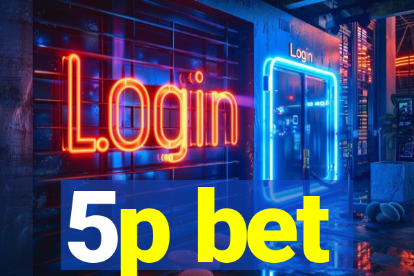 5p bet