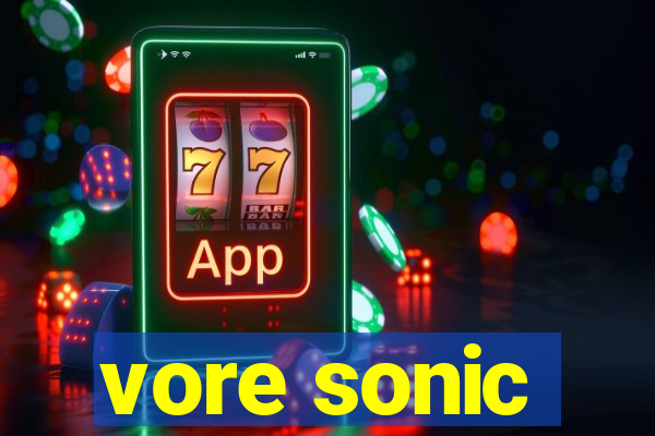 vore sonic