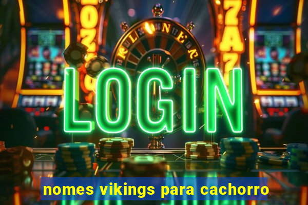 nomes vikings para cachorro