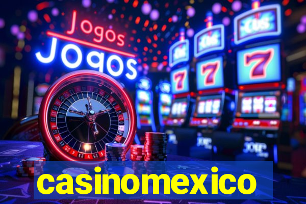 casinomexico