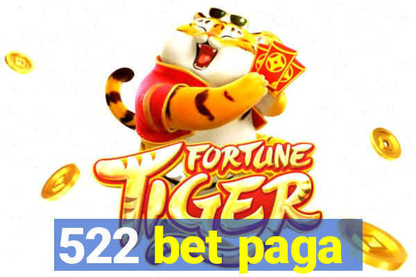522 bet paga