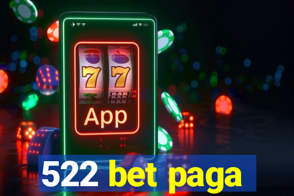 522 bet paga
