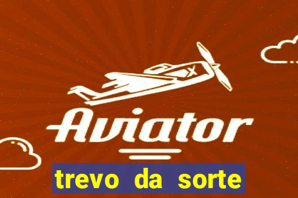 trevo da sorte paratodos bahia