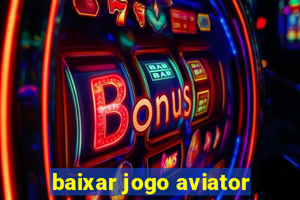 baixar jogo aviator