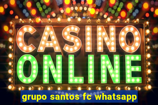 grupo santos fc whatsapp
