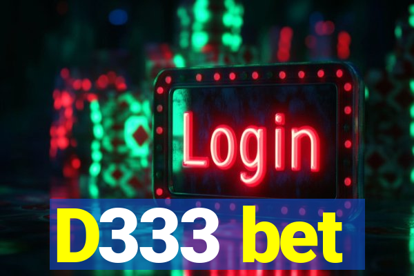 D333 bet