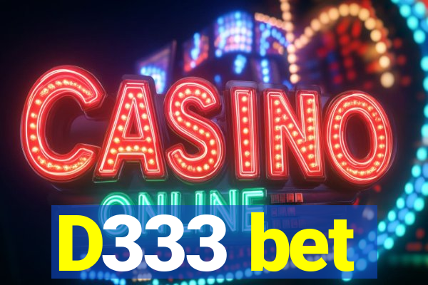 D333 bet