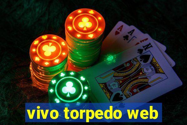 vivo torpedo web