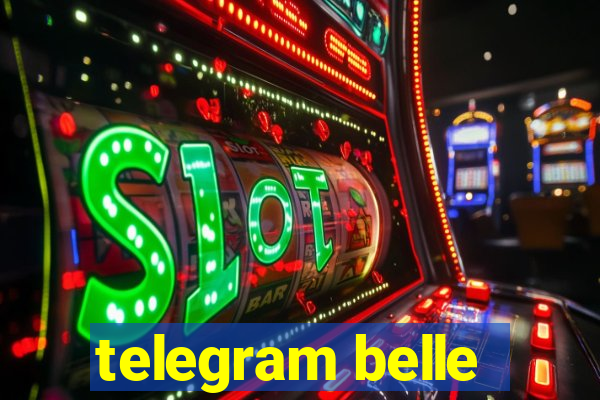 telegram belle