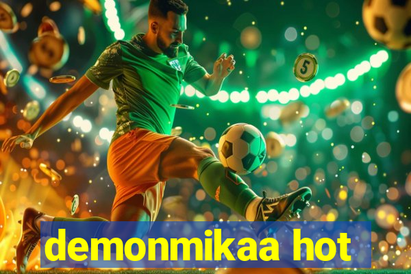demonmikaa hot