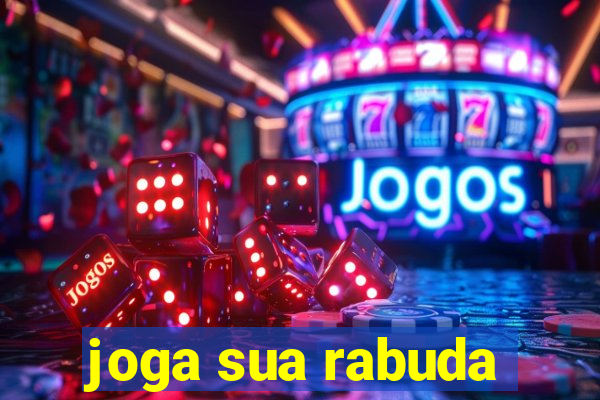 joga sua rabuda