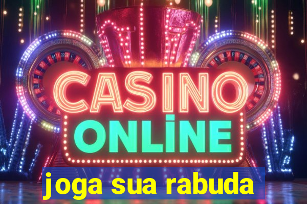 joga sua rabuda