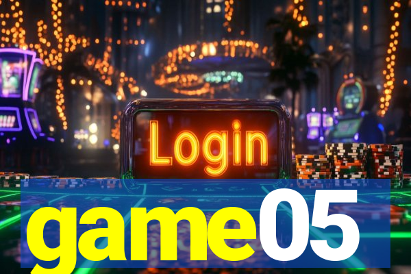game05