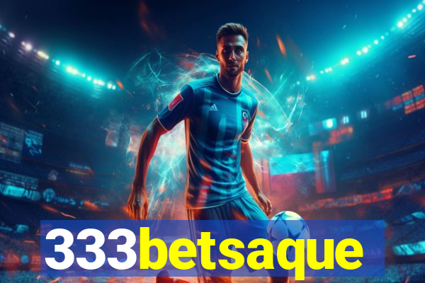333betsaque