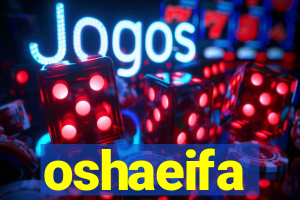 oshaeifa
