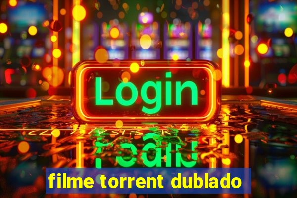filme torrent dublado