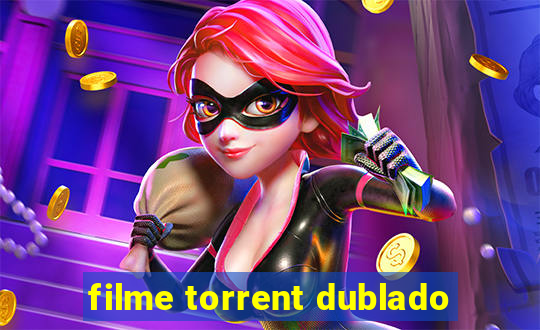 filme torrent dublado