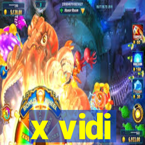 x vidi