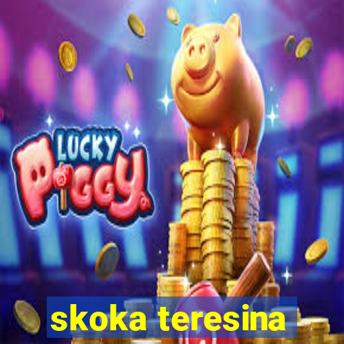skoka teresina