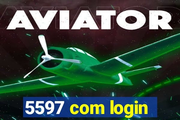 5597 com login