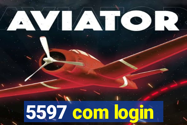 5597 com login