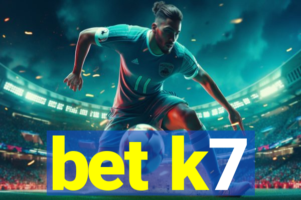 bet k7