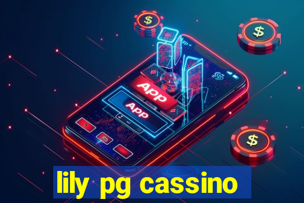 lily pg cassino